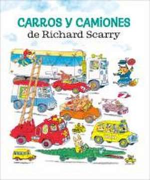 Carros Y Camiones de Richard Scarry (Richard Scarry's Cars and Trucks and Things That Go Spanish Edition) de Richard Scarry