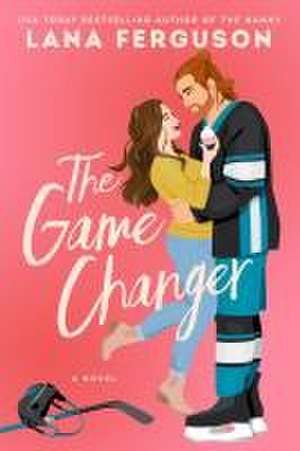 The Game Changer de Lana Ferguson