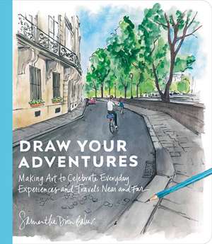 Draw Your Adventures de Samantha Dion Baker