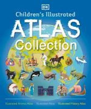 Children's Illustrated Atlas Collection de Dk