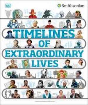 Timelines of Extraordinary Lives de Dk