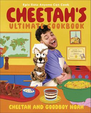 Cheetah's Ultimate Cookbook de Cheetah and Goodboy Noah