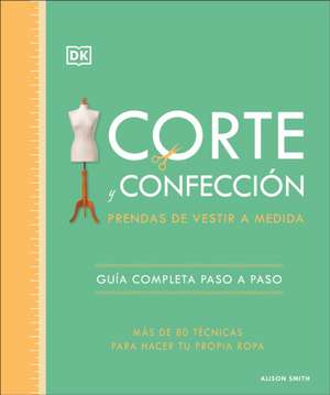 Corte Y Confeccion (the Tailoring Book) de Alison Smith