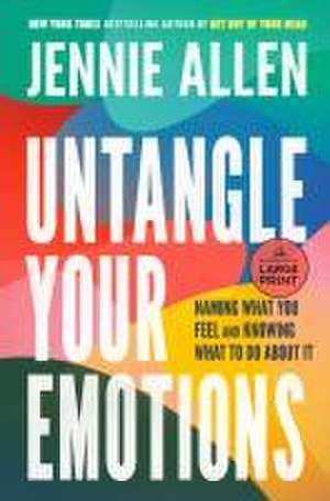 Untangle Your Emotions de Jennie Allen