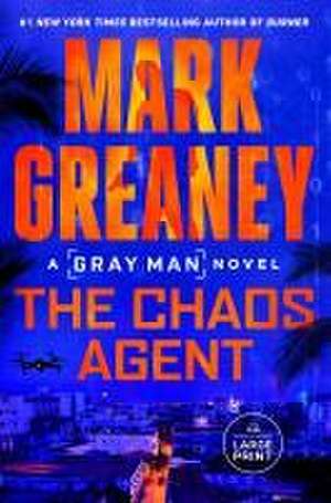 The Chaos Agent de Mark Greaney