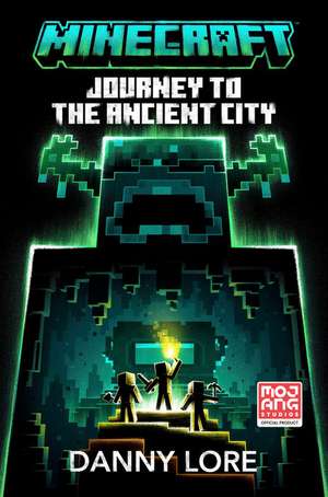 Minecraft: Journey to the Ancient City de Danny Lore