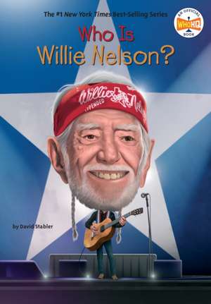 Who Is Willie Nelson? de David Stabler