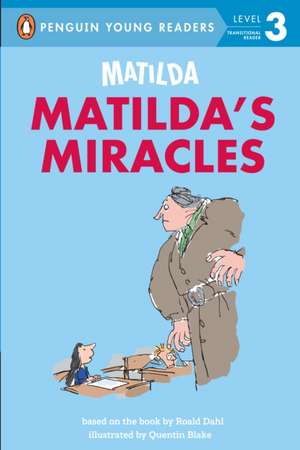 Matilda: Matilda's Miracles de Roald Dahl