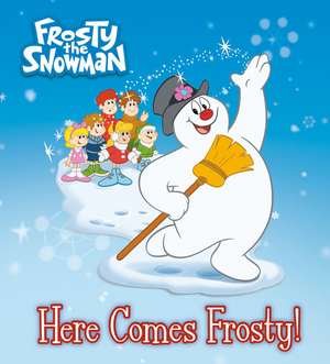 Here Comes Frosty! (Frosty the Snowman) de Random House