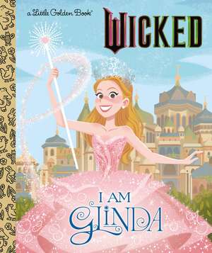 I Am Glinda (Universal Pictures Wicked) de Mary Man-Kong