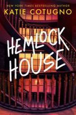 Hemlock House de Katie Cotugno