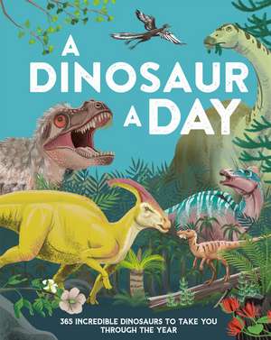 A Dinosaur a Day de Miranda Smith