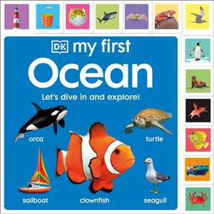 My First Ocean: Let's Dive in and Explore! de Dk