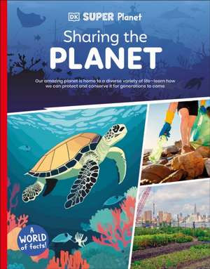 DK Super Planet Sharing the Planet de Dk