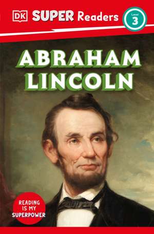 DK Super Readers Level 3 Abraham Lincoln de Dk