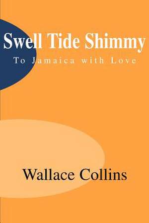 Swell Tide Shimmy de Wallace B. Collins