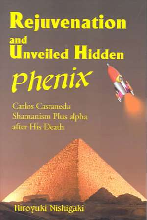 Rejuvenation and Unveiled Hidden Phenix de Hiroyuki Nishigaki