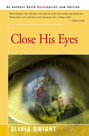 Close His Eyes de Olivia Dwight