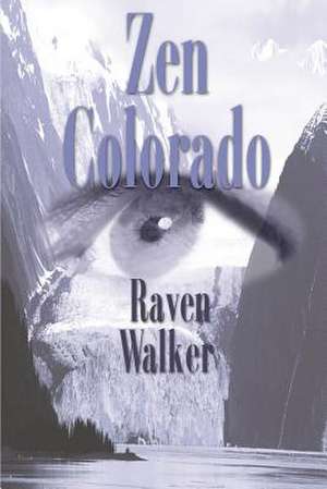 Zen Colorado de Raven Walker