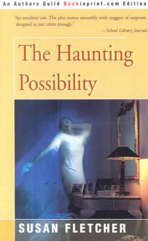 The Haunting Possiblity de Susan Fletcher