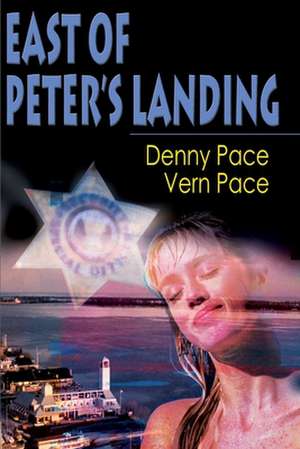 East of Peter's Landing de Denny Pace