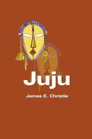 Juju de James E. Christie