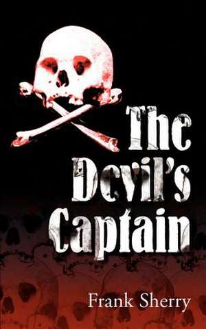 The Devil's Captain de Frank Sherry