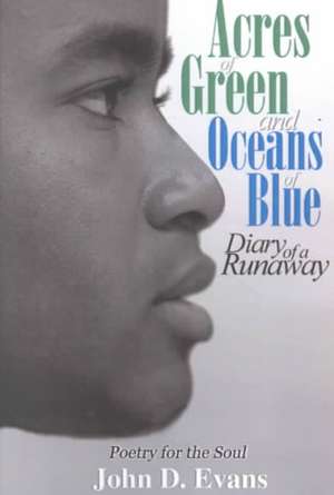 Acres of Green and Oceans of Blue de John Dwayne Evans