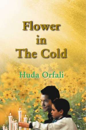 Flower in the Cold de Huda Orfali