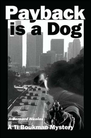 Payback is a Dog de J. Bernard Nicolas