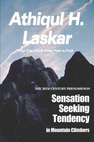 Sensation-Seeking Tendency in Mountain Climbers de Athiqul H. Laskar