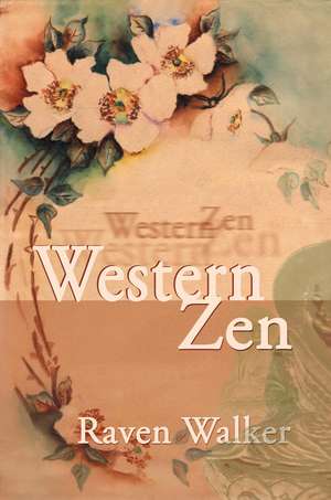 Western Zen de Raven Walker