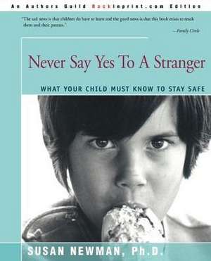 Never Say Yes to a Stranger de Susan Newman