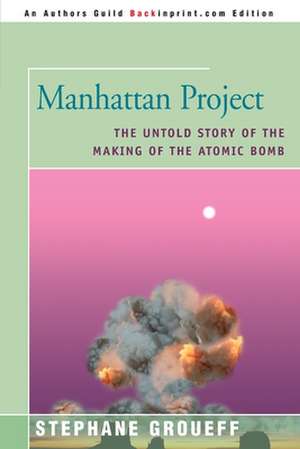 Manhattan Project de Stephane Groueff