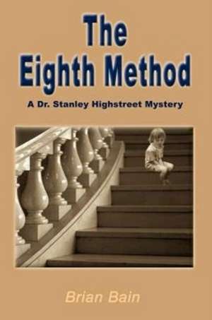 The Eighth Method de Brian Bain