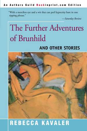 The Further Adventures of Brunhild de Rebecca Kavaler