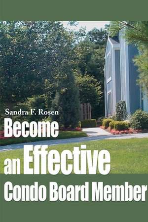 Become an Effective Condo Board Member de Sandra Rosen