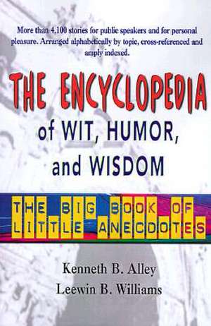 The Encyclopedia of Wit, Humor & Wisdom de Williams, Leewin B.