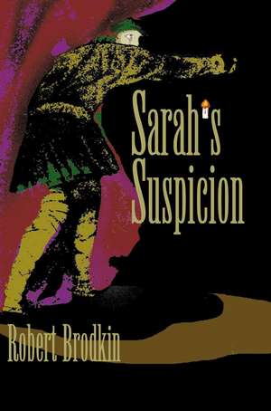 Sarah's Suspicion de Robert Brodkin