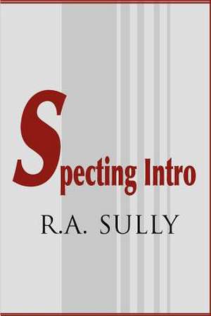 Specting Intro de R. A. Sully