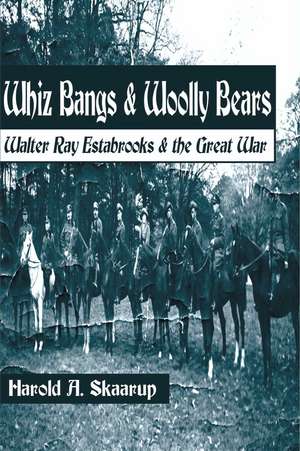 Whiz Bangs & Woolly Bears de Harold A. Skaarup