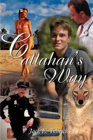 Callahan's Way de Jack E. Tetirick