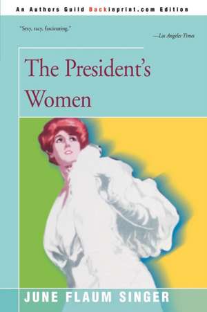 The President's Women de June Singer