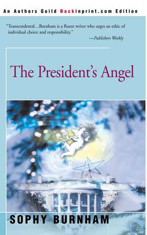 The President's Angel de Sophy Burnham