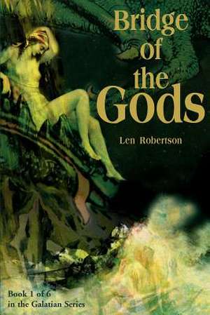 Bridge of the Gods de Len Robertson