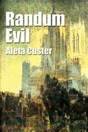 Randum Evil de Aleta Custer