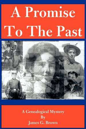 A Promise to the Past de James G. Brown