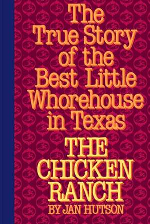 The Chicken Ranch de Jan Hutson