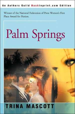 Palm Springs de Trina Mascott