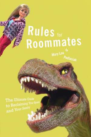 Rules for Roommates de Mary Lou Podlasiak